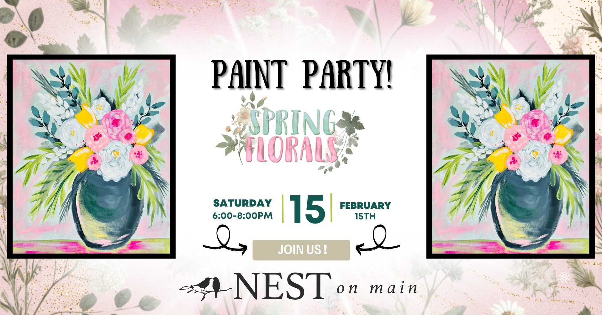 SPRING FLORALS PAINT PARTY at Nest on Main