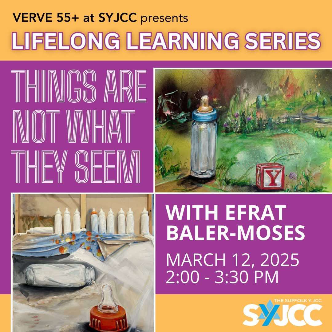 Lifelong Learning Series and Efrat Baler-Moses multidisciplinary Israeli artist Presents: Things Are Not What They Seem