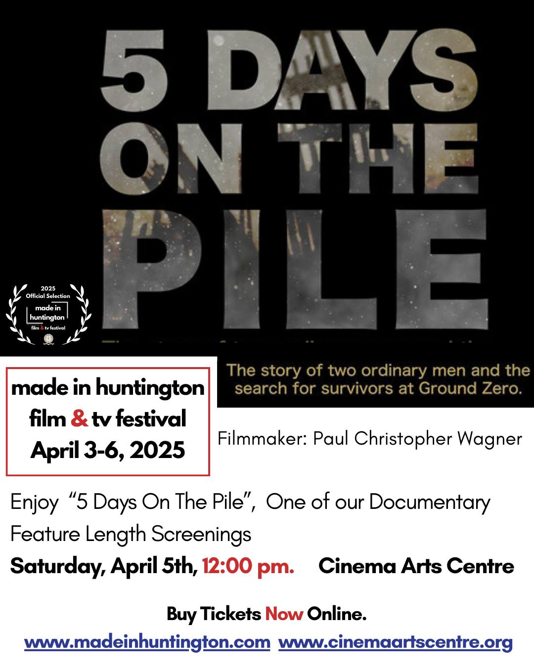 Made in Huntington Film TV Festival Feature Program: FIVE DAYS ON A PILE