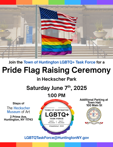 Pride Flag Raising Ceremony - Town of Huntington LGBTQ+ Task Force - FREE