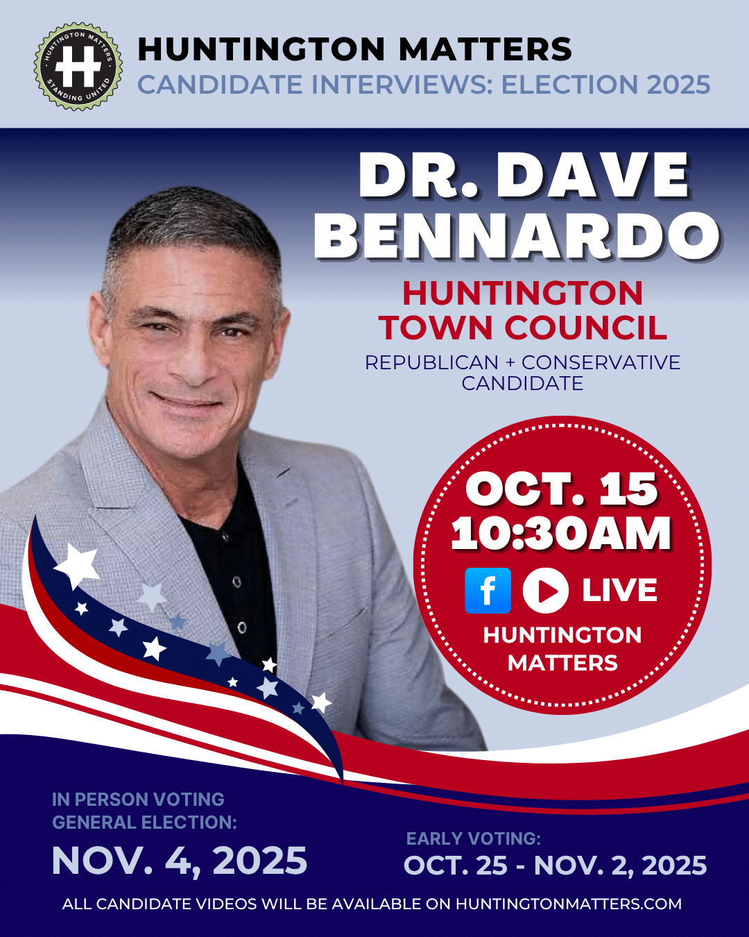 DR. DAVE BENNARDO Candidate Interview Huntington Town Council - Election November 4th 2025
