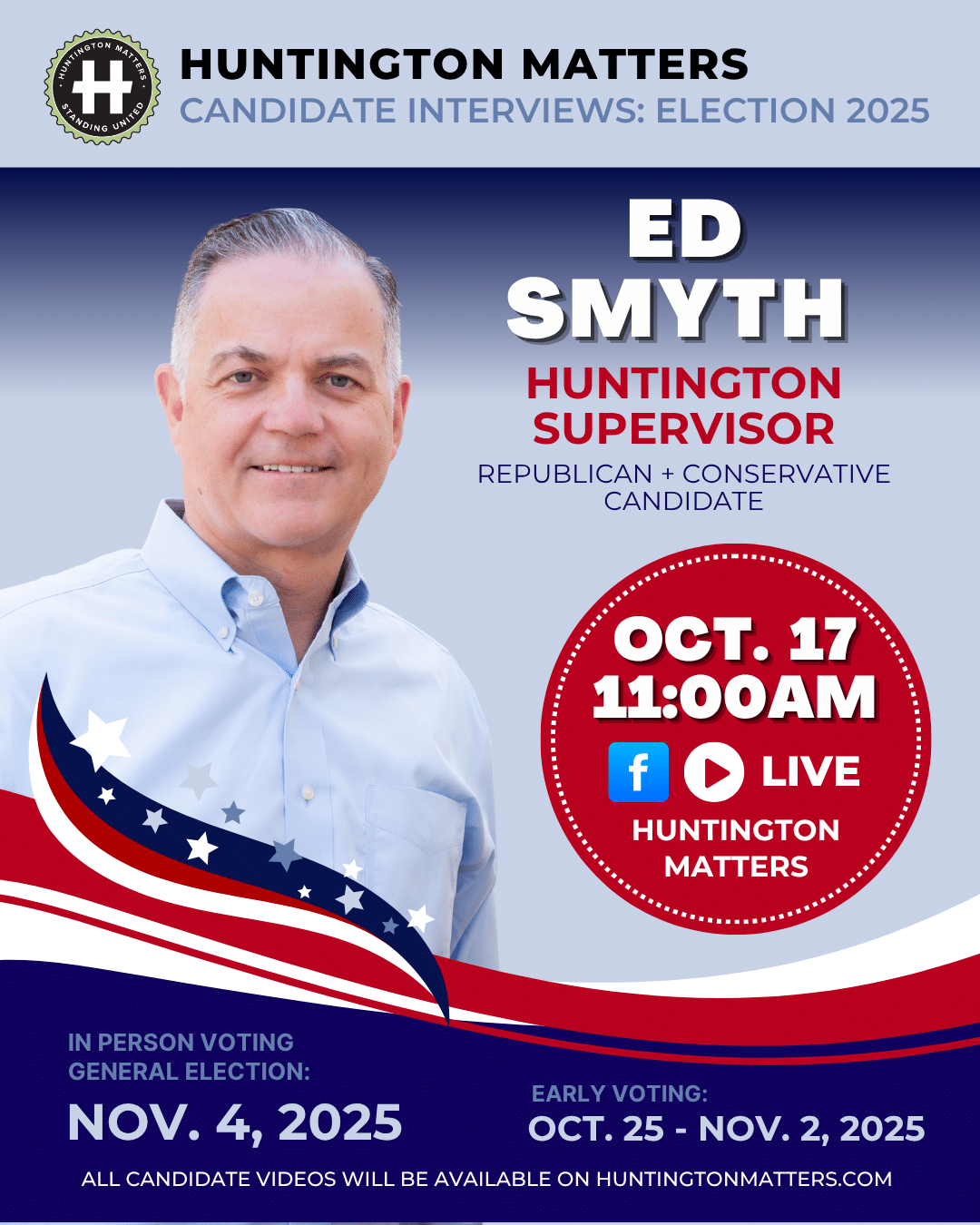 ED SMYTH Candidate Interview, Huntington Supervisor - Election November 4, 2025