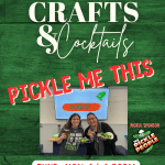 Crafts and Cocktails: Pickle Me This