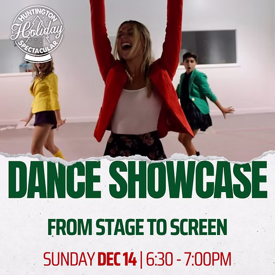 Dance Showcase: From Stage To Screen - Huntington Holiday Spectacular - FREE