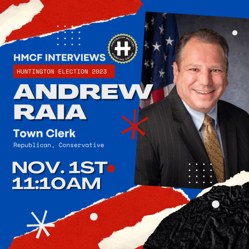 Andrew Raia - Huntington Town Clerk. Huntington Matters Candidate Interview Election 2023