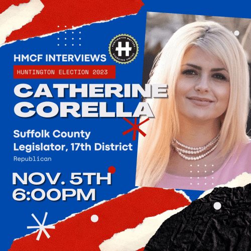 Catherine Corella - Suffolk County Legislator, District 17. Huntington Matters Candidate Interview Election 2023