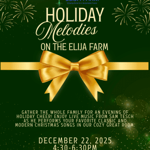Holiday Melodies on the ELIJA Farm