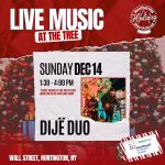 Live Music at The Tree: Dije Duo - Huntington Holiday Spectacular - FREE