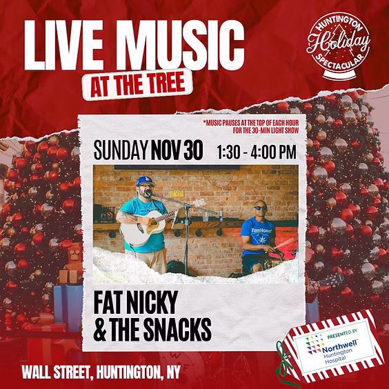 Live Music at The Tree: Fat Nicky and The Snacks - Huntington Holiday Spectacular - FREE