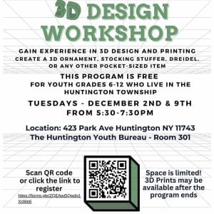 3D Design Workshop - Grades 6-12 Free