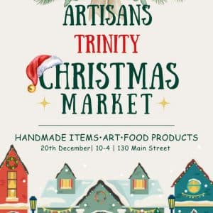 Artisans Trinity Christmas Market - FREE