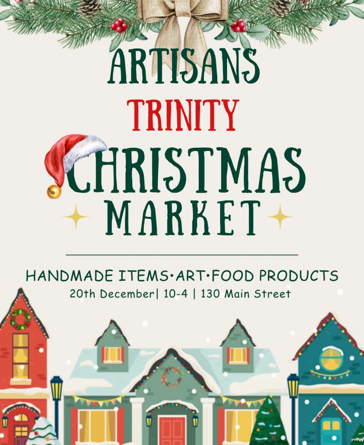 Artisans Trinity Christmas Market - FREE