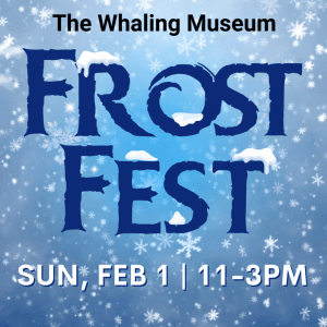 Whaling Museum Frost Fest