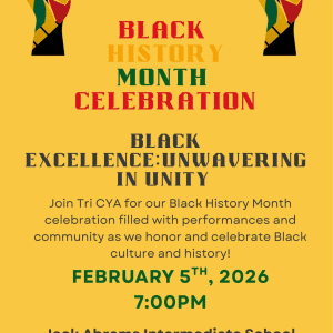 Tri CYA Black History Month Celebration: Black Excellence: Unwavering In Unity - FREE