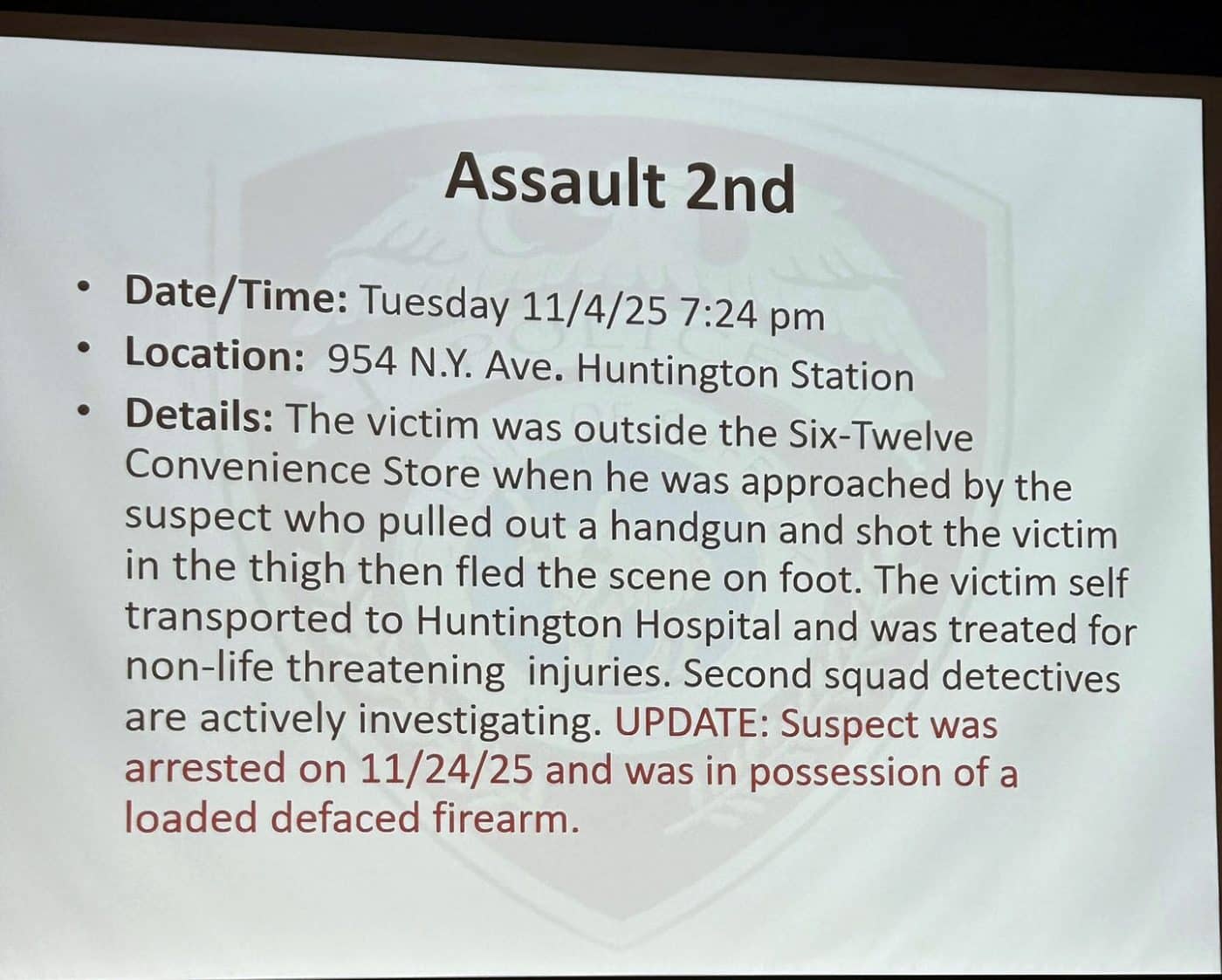 ASSAULT 2ND shot and wounded outside Six-Twelve Convenience Store, Huntington Station. ARREST MADE. Dec 2025 Suffolk County Police Department 2nd Precinct Community Meeting