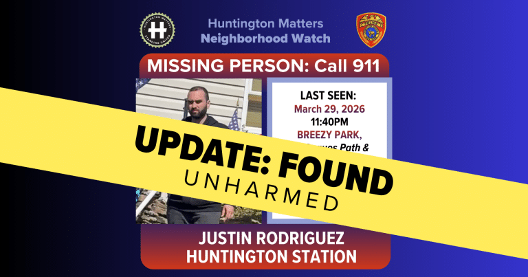 UPDATE: FOUND Huntington Man Justin Rodriguez Reported Missing