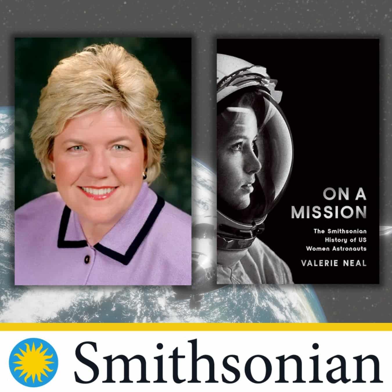 On a Mission: The History of US Women Astronauts - Valerie Neal - Webinar - Free