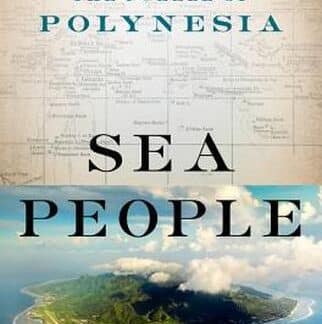 Beyond the Book: Sea People: The Puzzle of Polynesia by Christina Thompson