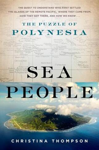 Beyond the Book: Sea People: The Puzzle of Polynesia by Christina Thompson