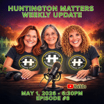 Huntington Matters Weekly Update Episode 8