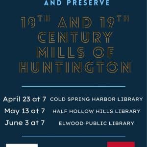 18th and 19th Century Mills of Huntington - Free