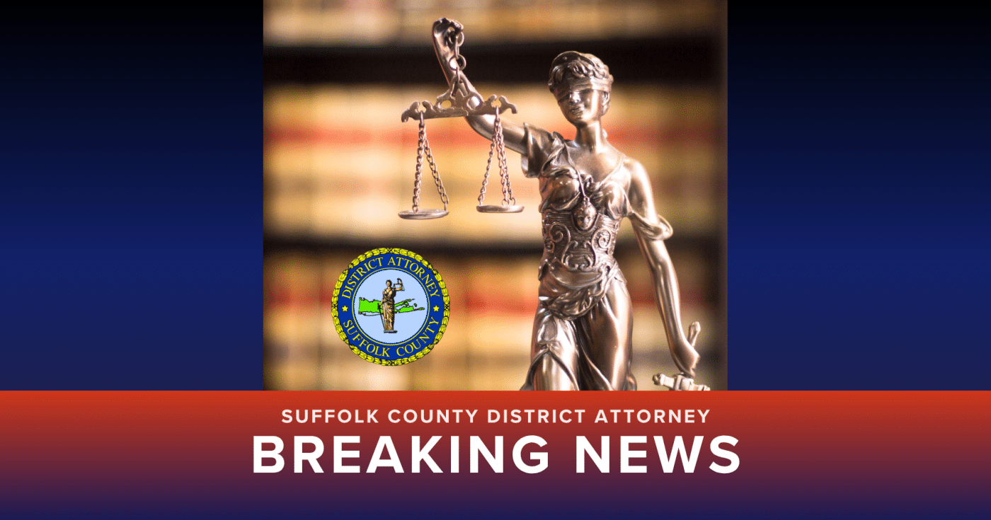 Suffolk County District Attorney Breaking News.