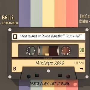 Long Island reSound Handbell Ensemble 2026 - Free