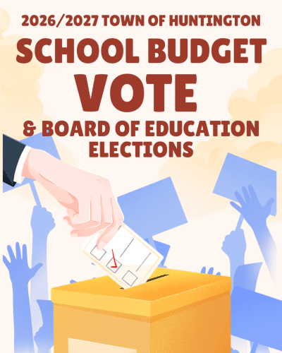 Town of Huntington 2026/2027 School Budget and Board of Education Votes