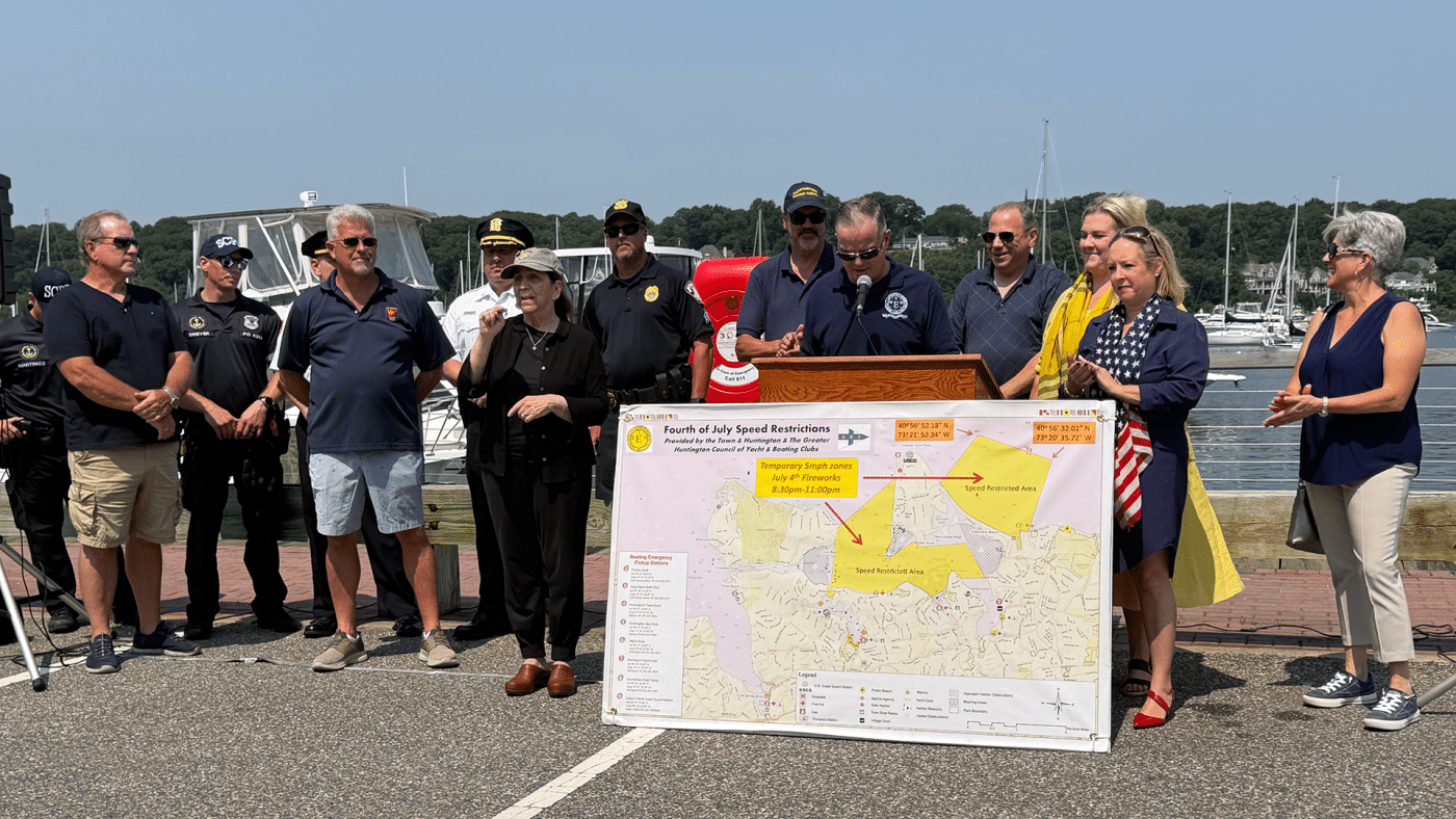 Suffolk County Police Department Marine Bureau and 2nd Precinct; Greater Huntington Boating Council; Town of Huntington - Public Safety Officer, Supervisor, Town Clerk, and Councilwoman; Suffolk County Legislator and New York State Assembly Chief of Staff. Safety First: Huntington Prepares for a Busy Fourth of July on the Water