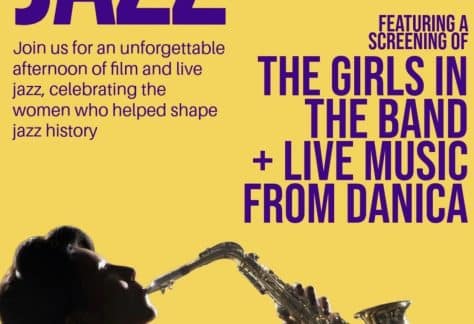 Reel Jazz: The Girls in the Band + Live Jazz with Danica