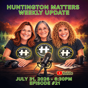 Huntington Matters Weekly Update LIVE Podcast - Episode 21