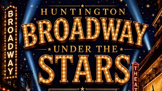 Summer Arts Festival – Huntington Broadway Under The Stars – Free