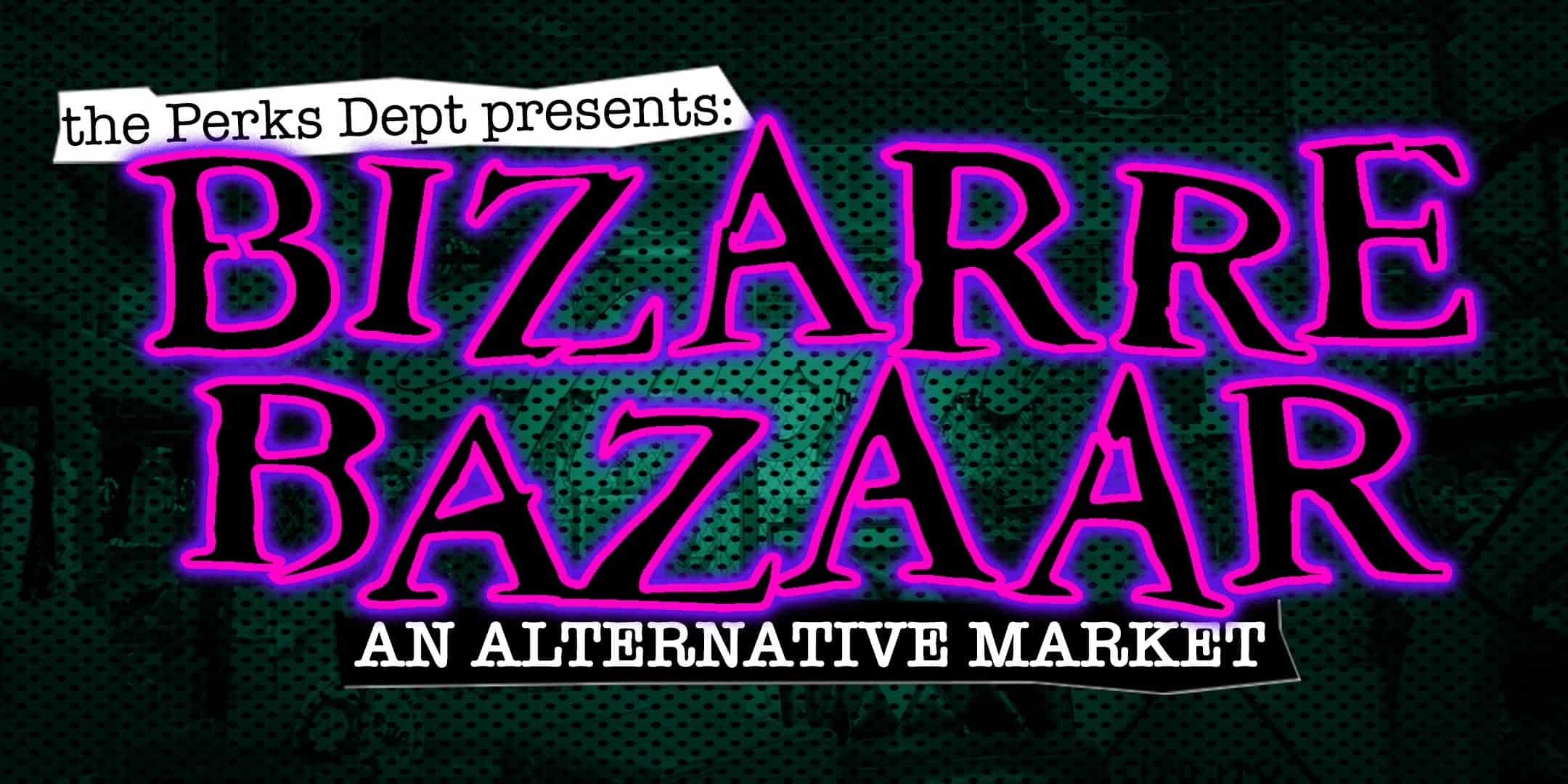 2026 Spooky Season Bizarre Bazaar – Free