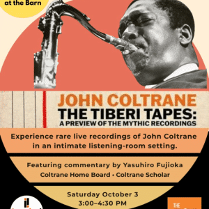 The Tiberi Tapes: A John Coltrane Listening Party - Jazz At The Barn