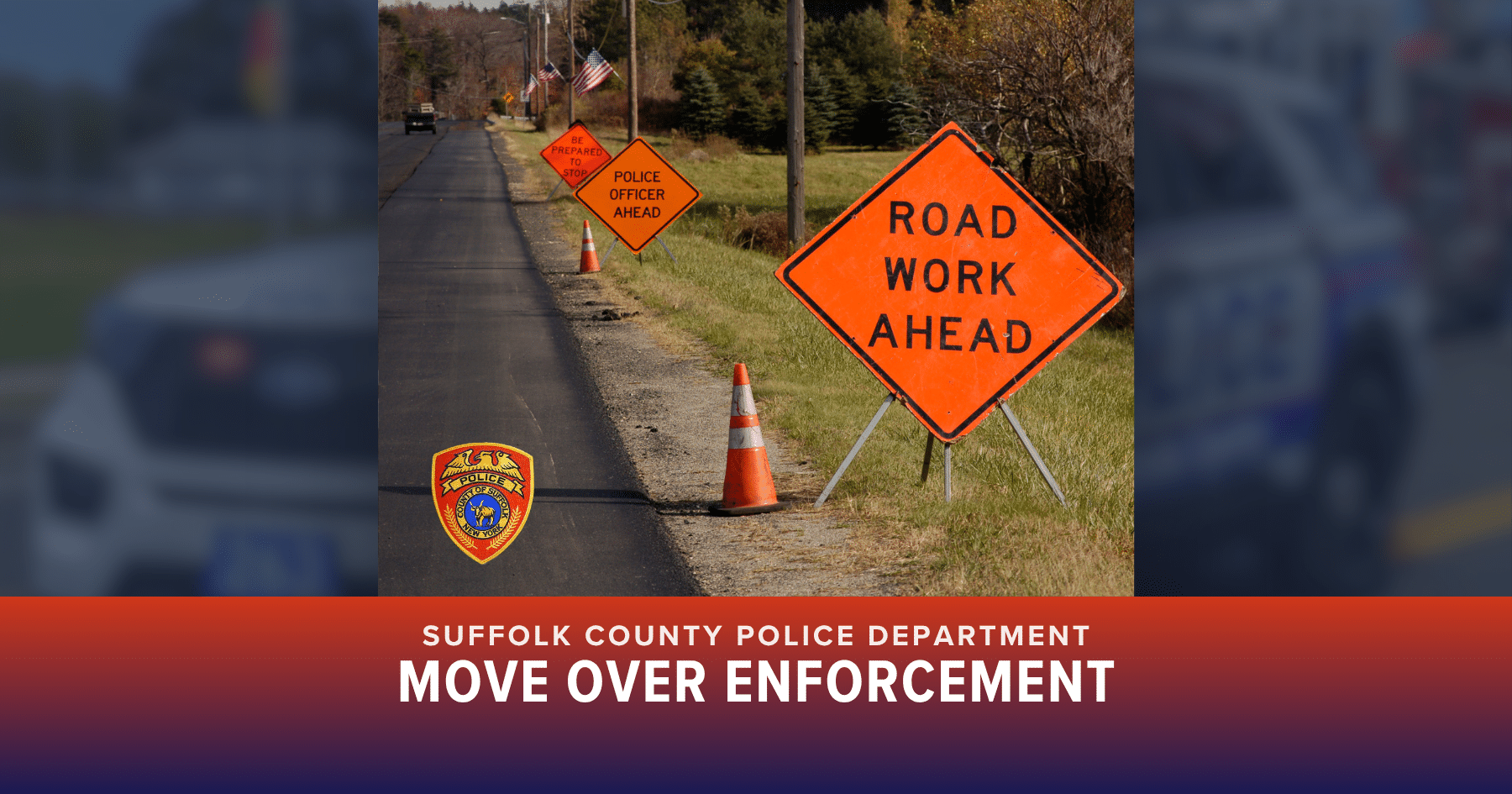 Suffolk County Police Department Move Over Law Enforcement