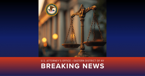 United States Attorney's Office Eastern District of NY Breaking News