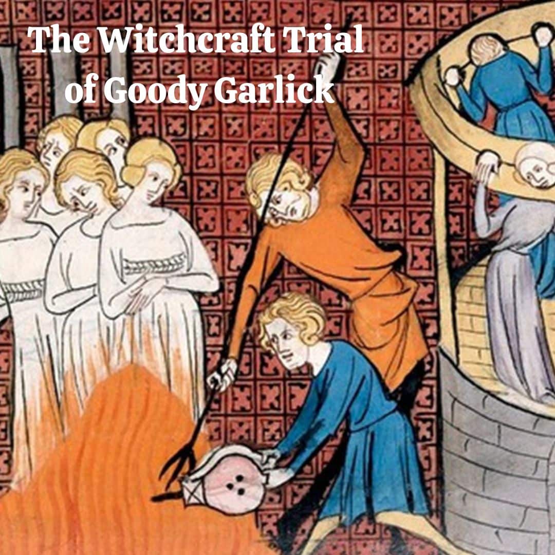 The Devil in New York: The Witchcraft Trial of Goody Garlick