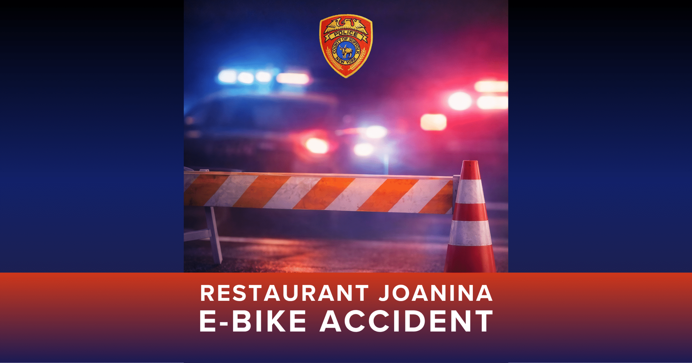 Suffolk County Police Department Restaurant Joanina E-Bike Accident