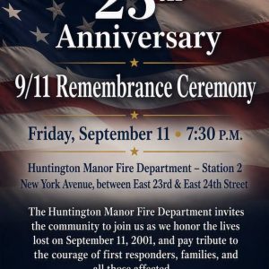 Huntington Manor Fire Department 25th Anniversary 9/11 Remembrance Ceremony – Free