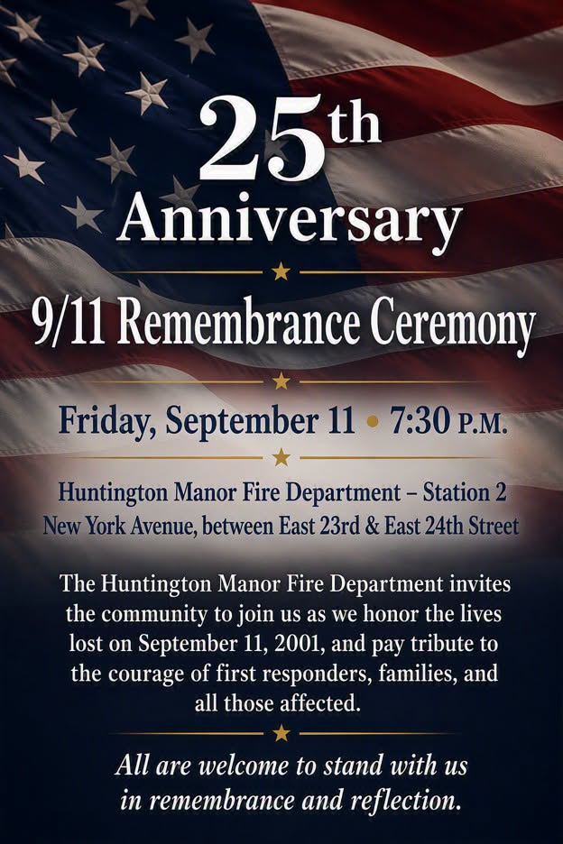 Huntington Manor Fire Department 25th Anniversary 9/11 Remembrance Ceremony – Free