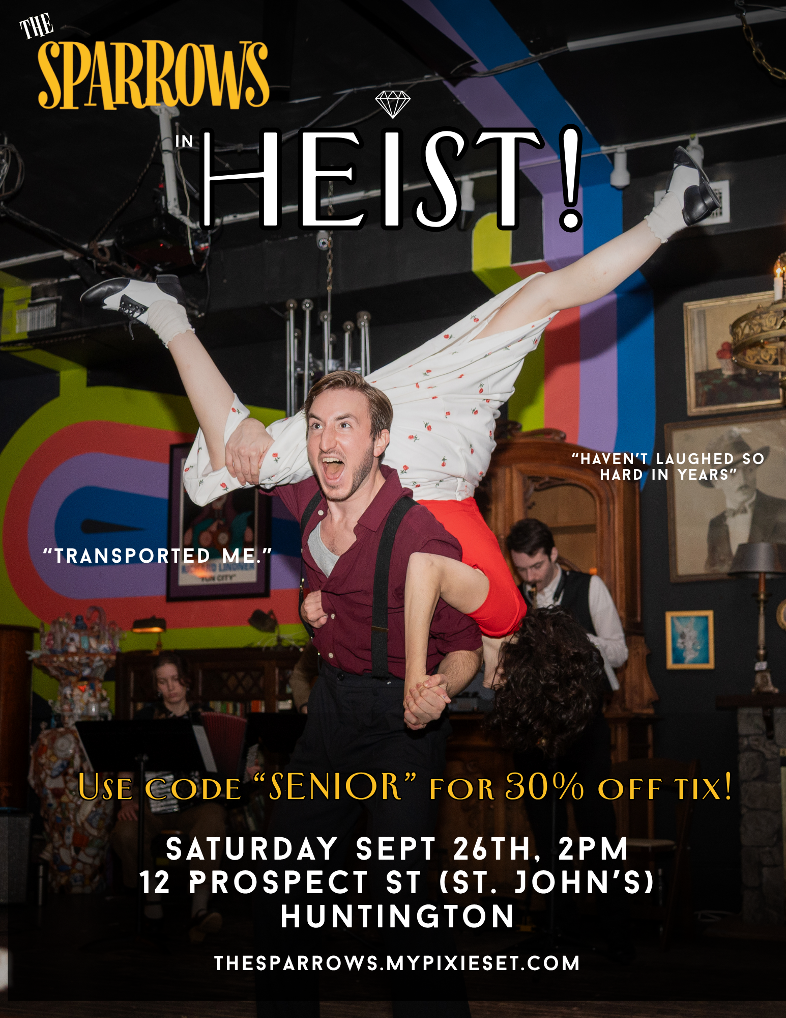 “Heist” an Interactive Jazz Comedy by The Sparrows – Extended for ONE MORE SHOW!