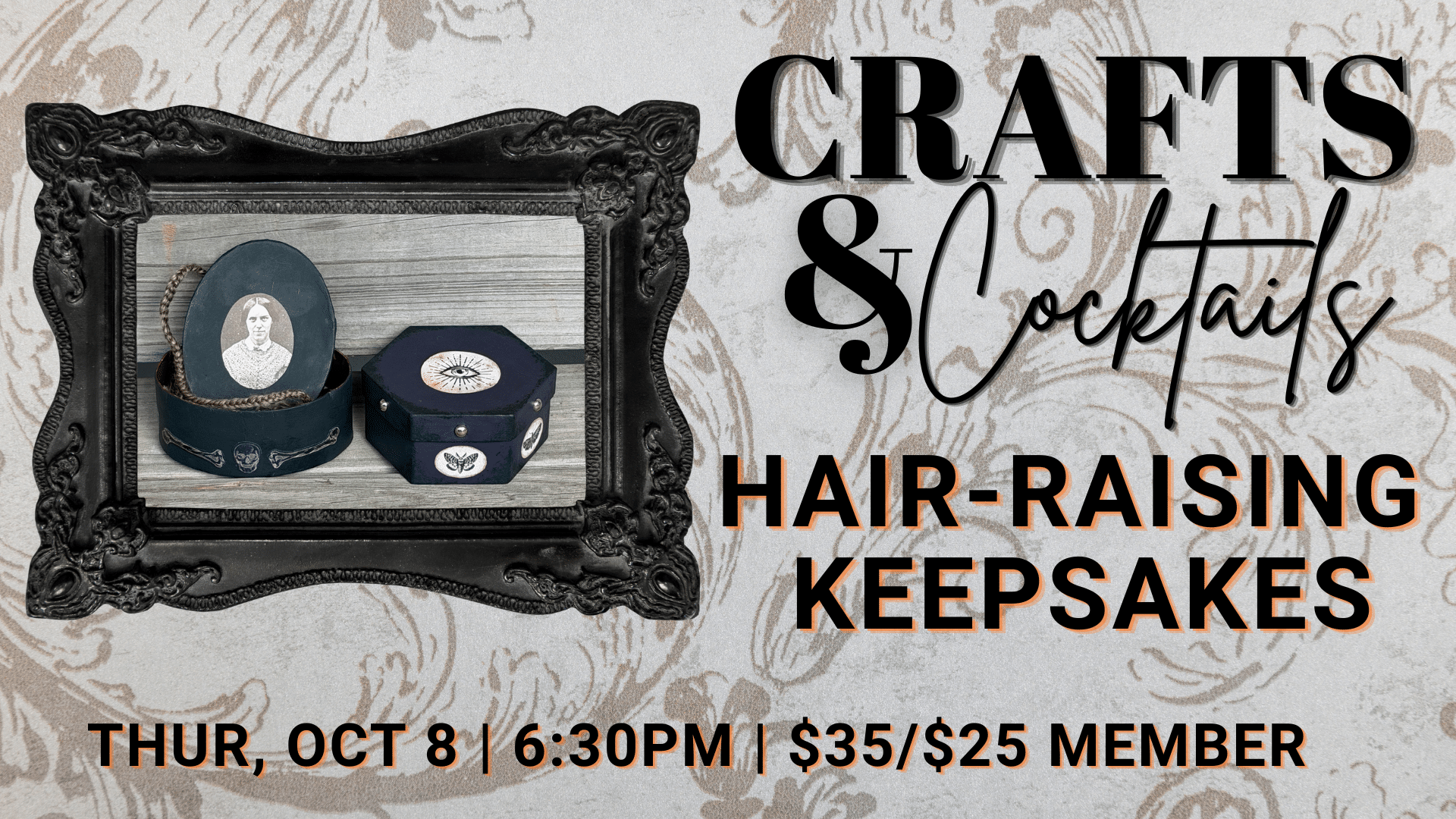 Crafts & Cocktails: Hair-Raising Keepsakes - Adults 21+