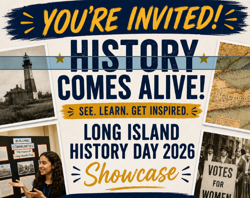 Long Island History Day 2026 Showcase – Free