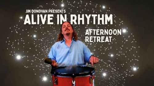 Alive In Rhythm: Afternoon Drumming Retreat with Jim Donovan